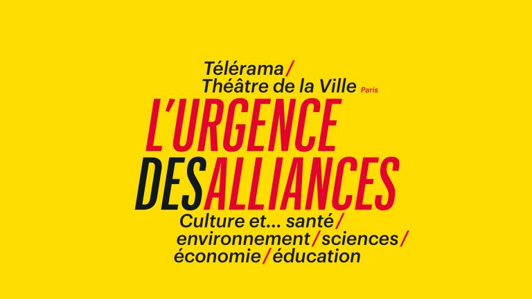 L’urgence des alliances / Culture et Sciences